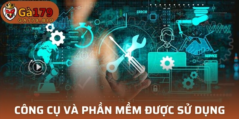 Công cụ và phần mềm được nhà cái sử dụng trong bảo trì